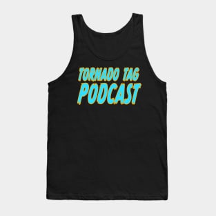 Tornado Tag Podcast Tank Top